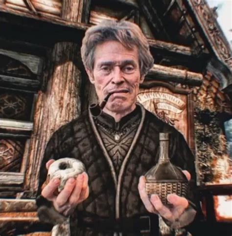 Skyrim Willem Dafoe Willem Dafoe Smoking Cigarette With Two Oranges One Of Them Moldy Know