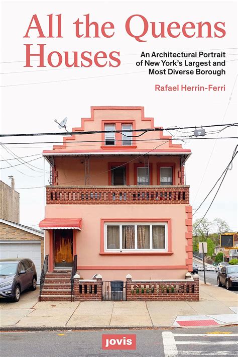 Buy All The Queens Houses An Architectural Portrait Of New Yorks