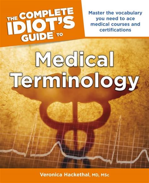 The Complete Idiot S Guide To Medical Terminology Dk Ca