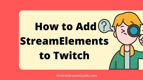How To Add Streamelements To Twitch Explained For Beginners