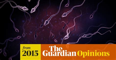 If You Start Screening Sperm Donors For Dyslexia Where Do You Stop Anne Perkins The Guardian
