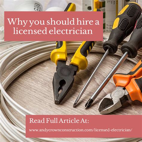 At Andy Crown Construction We Know That Hiring A Licensed Electrician