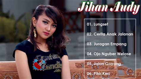 Lagu Dangdut Koplo Terbaru Jihan Audy Full Album Terbaru 2020 Youtube