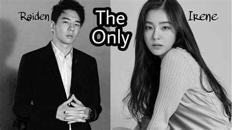 raiden the only feat irene of red velvet fmv delianaasli youtube