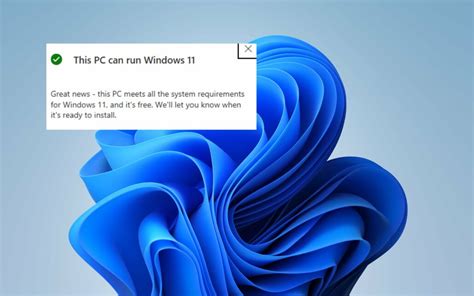 How To Check If Your Pc Can Run Windows 11 Itll Be A Free Upgrade