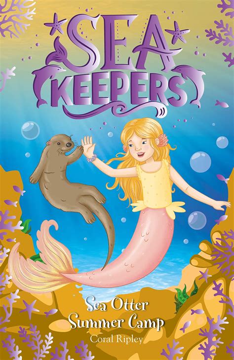 Sea Otter Summer Camp Book 6 Sea Keepers By Coral Ripley Goodreads