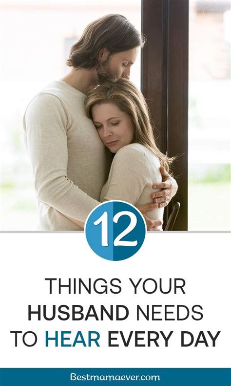12 Things Your Husband Needs To Hear Every Day Supportive Husband Best Husband Husband