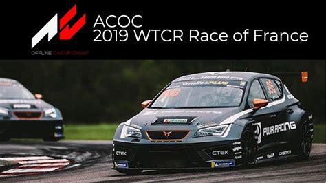 Assetto Corsa Offline Championship 2019 WTCR Race Of France YouTube