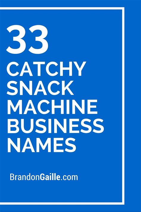 35 Catchy Snack Machine Business Names Catchy Slogans