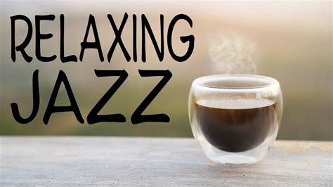 Relaxing Jazz Playlist Tender Piano Coffee Jazz For Stress Relief And Relaxing Youtube