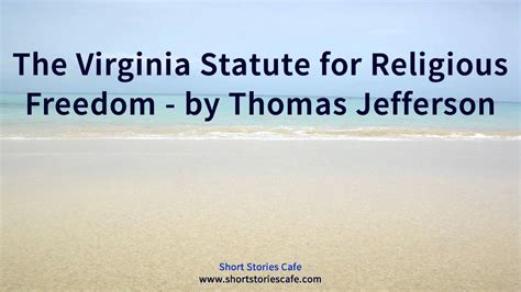 The Virginia Statute For Religious Freedom By Thomas Jefferson Youtube