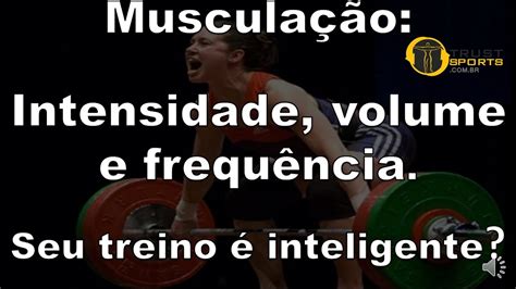 Volume E Intensidade Na Musculação