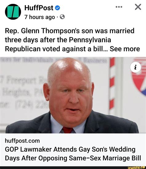 Huffpost 7 Hours Ago Rep Glenn Thompsons Son Was Married Three Days