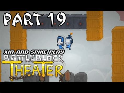 Xin And Spike Play Battleblock Theater Insane Mode Part Youtube