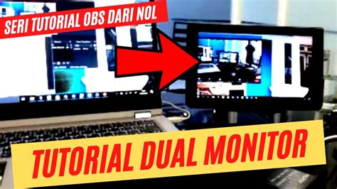 Obs17 Tutorial Menggunakan Dual Monitor Tutorial Obs Dari Nol Youtube