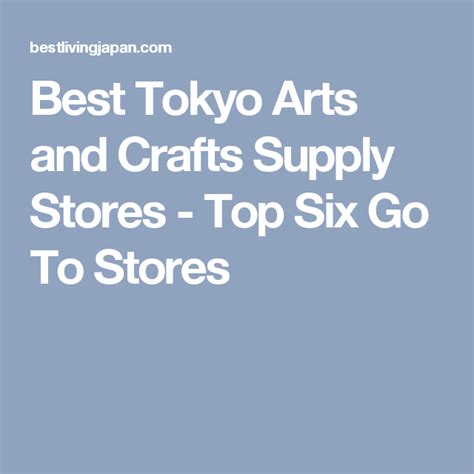 Best Tokyo Arts And Crafts Supply Stores Top Six Go To Stores