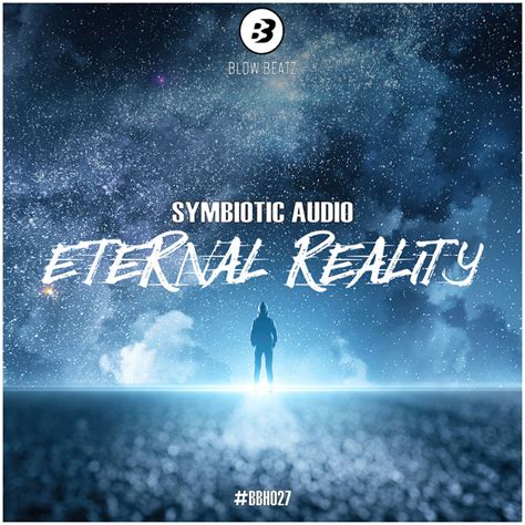 Eternal Reality By Symbiotic Audio On Mp3 Wav Flac Aiff And Alac At