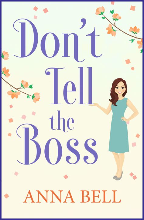 Dont Tell The Boss A Laugh Out Loud Romp By Anna Bell Books