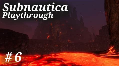 Subnautica Playthrough 6 Inactive Lava Zone Again YouTube