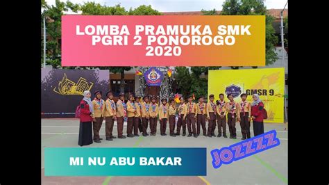 Lomba Pramuka Smk Pgri 2 Ponorogo 2020 Mi Nu Abu Bakar Youtube