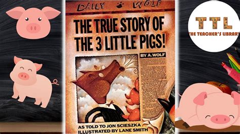 The True Story Of The 3 Little Pigs Read Aloud Youtube