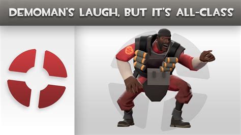 [tf2] Demoman S Laugh But It S All Class Youtube