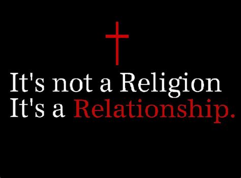 christianity is not a religion it s a relationship