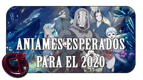 Los Animes Más Esperados Del 2020 Las Cosas Que Nos Hacen Felices
