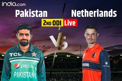 Highlights Pakistan Vs Netherlands 2nd Odi Cricket Score Babar Rizwan