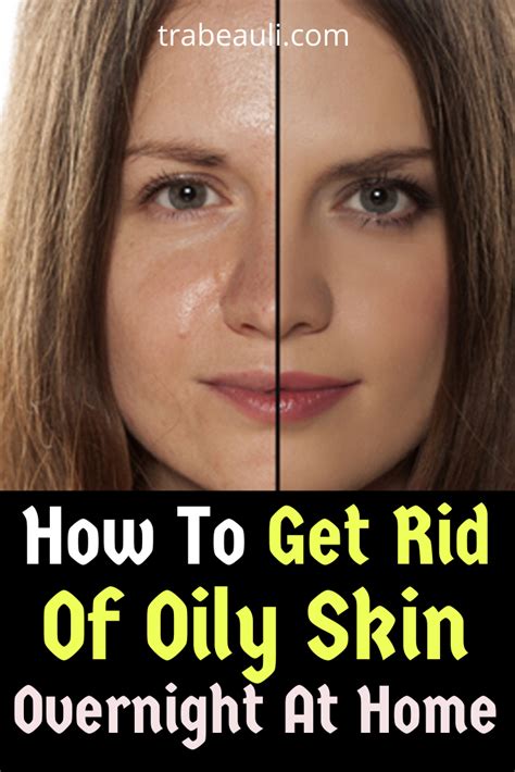 A Womans Face With The Words How To Get Rid Of Oily Skin Overnight At Home