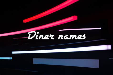 350 Vintage And Retro Diner Names In 2023
