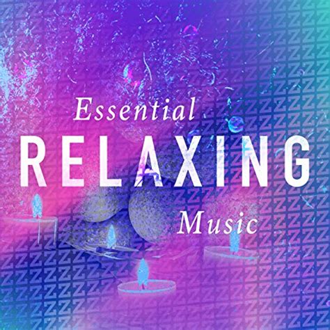 Essential Relaxing Music Pure Relaxing Spa Music Digital Music
