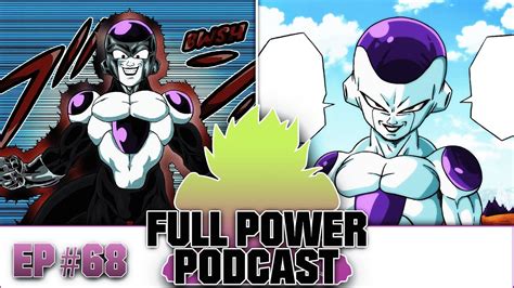 Frieza Is The Strongest In The Universe Full Power Podcast Ep 68