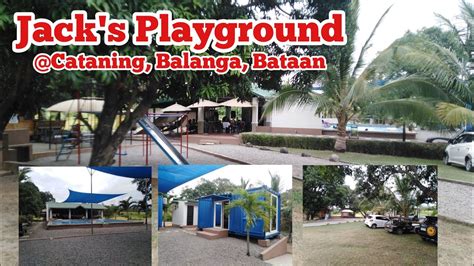 A Tour In Jacks Playground Cataning Balanga Bataan The