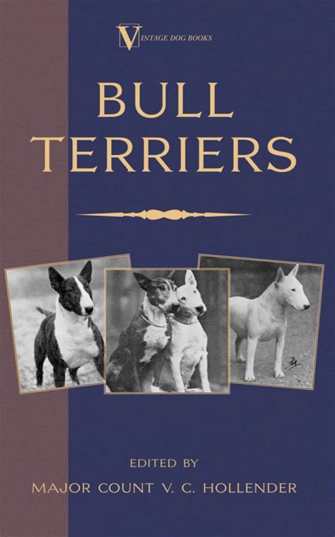 Bull Terriers A Vintage Dog Books Breed Classic Bull Terrier Ebook