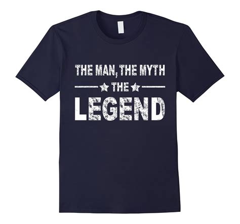 The Man The Myth The Legend Shirt 4lvs