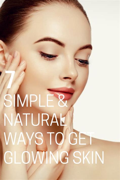 Check Out 7 Simple And Natural Ways To Get Glowing Skin