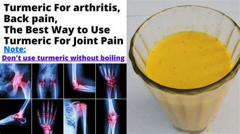 How To Use Turmeric For Arthritis The Best Way To Use Turmeric For Joint Pain Youtube