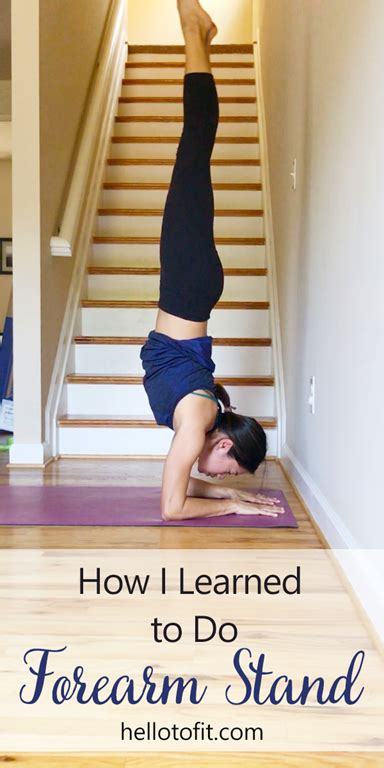 How I Learned To Do Forearm Stand Is My Journey Towards Practicing This