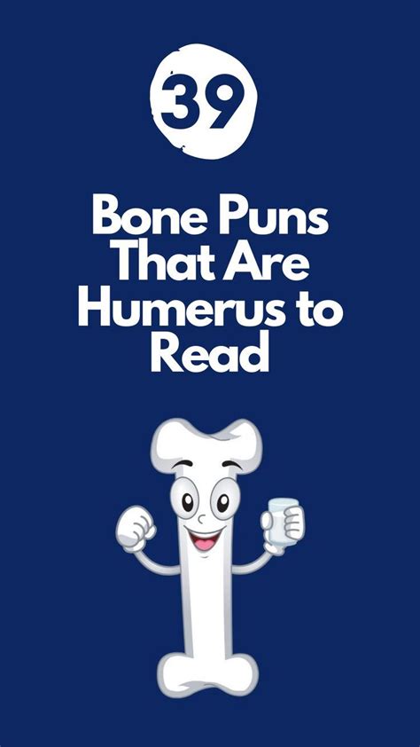 39 Bone Puns That Are Humerus To Read In 2023 Puns Bones Funny Funny Puns