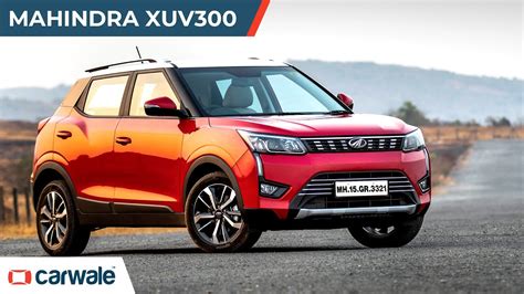 Mahindra XUV300 Best Mahindra Yet Its More Than Just That CarWale