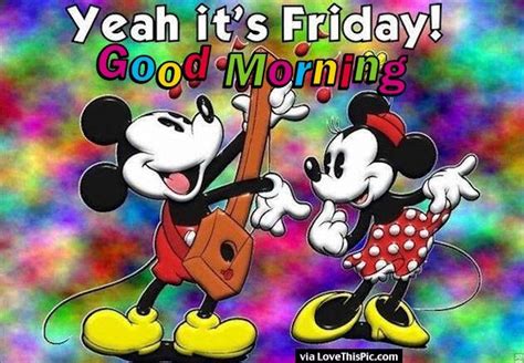 Yeah Its Friday Good Morning Pictures Photos And Images For Facebook