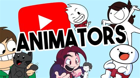 Who Are Your Favorite Youtube Animators Youtube