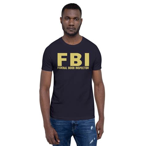 Funny Fbi T Shirt Fbi Shirt Federal Boob Inspector Tee Mens T Shirt