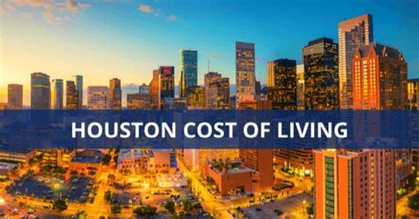 cost of living in houston tx 7 budgeting essentials [2024]