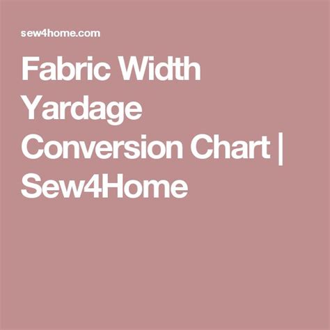 Fabric Width Yardage Conversion Chart Sew4home Conversion Chart
