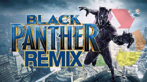 Black Panther Remix Youtube