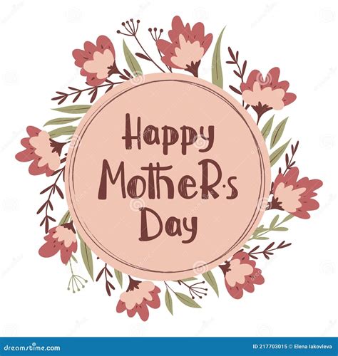 Happy Mother`s Day Greetings Card With Wreath Of Flowers Floral Holiday Background Circle