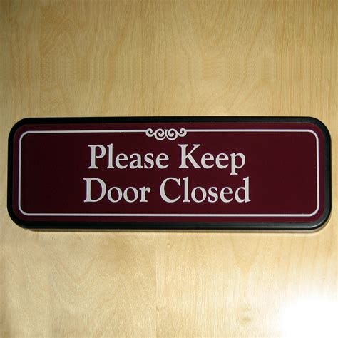 Funny Keep Door Closed Signs Please Close The Door Sign Classic