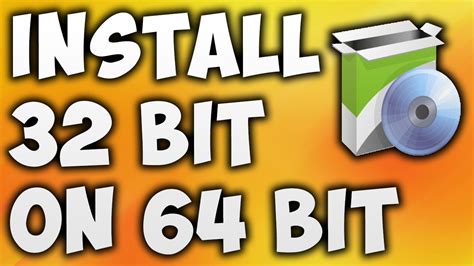 How To Install 64 Bit Software On 32 Bit Freeware Base